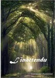 Couverture du roman L’inattendu de Dominique Charpentier : allée d’arbres traversée de rayons de lumière